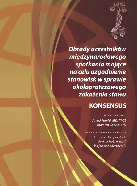 Obrady uczestników międzynarodowego spotkania mające na celu uzgodnienie stanowisk w sprawie okołoprotezowego zakażenia stawu KONSENSUS